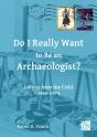 Do I Really Want To Be An Archaeologist? - Preview