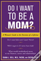 Capa do artigo Do I Want To Be A Mom?