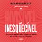 Do Invisível Ao Inesquecível - Preview
