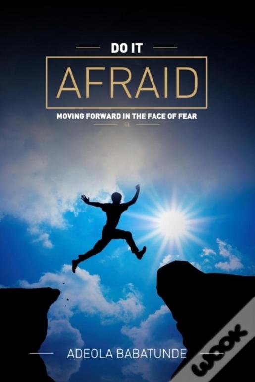 Do It Afraid