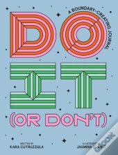 Do It (Or Don'T)
