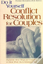 Do-It-Yourself Conflict Resolution For Couples
