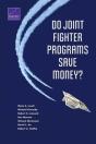 Do Joint Fighter Programs Save Money - Preview