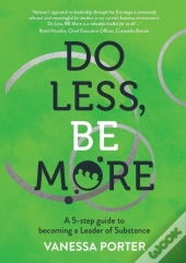 Do Less, Be More