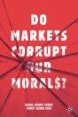 Do Markets Corrupt Our Morals? - Preview