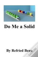 Do Me A Solid
