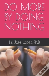 Do More By Doing Nothing