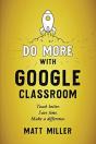 Do More With Google Classroom - Preview