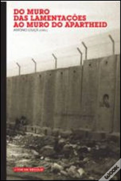 Capa do artigo Do Muro das Lamentações ao Muro do Apartheid