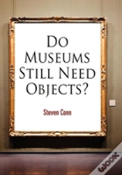Capa do artigo Do Museums Still Need Objects?