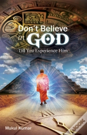Capa do artigo Do Not Believe In God Till You Experience Him