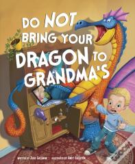 Do Not Bring Your Dragon To Grandma'S
