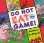 Do Not Eat The Game! - Preview