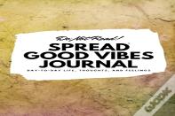 Do Not Read! Spread Good Vibes Journal: