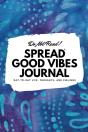 Do Not Read! Spread Good Vibes Journal: - Preview