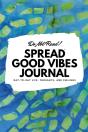 Do Not Read! Spread Good Vibes Journal: - Preview