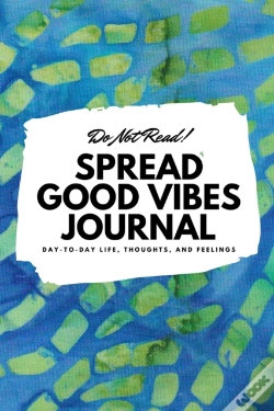Capa do artigo Do Not Read! Spread Good Vibes Journal: