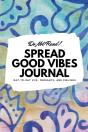 Do Not Read! Spread Good Vibes Journal: - Preview