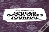 Do Not Read! Spread Good Vibes Journal: