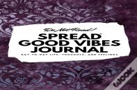Do Not Read! Spread Good Vibes Journal: