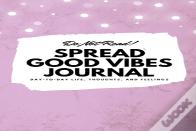 Do Not Read! Spread Good Vibes Journal
