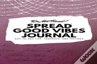 Do Not Read! Spread Good Vibes Journal