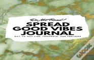 Do Not Read! Spread Good Vibes Journal