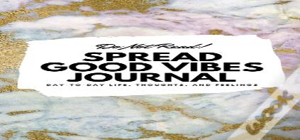 Do Not Read! Spread Good Vibes Journal