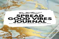 Do Not Read! Spread Good Vibes Journal