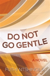 Do Not So Gentle