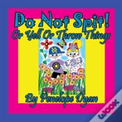 Capa do artigo Do Not Spit! Or Yell Or Throw Things
