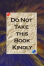 Do Not Take This Book Kindly - Preview