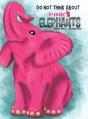 Do Not Think About Pink Elephants - Preview