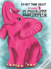 Do Not Think About Pink Elephants