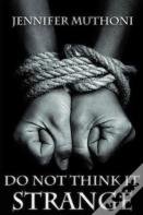 Do Not Think It Strange