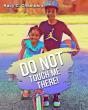 Do Not Touch Me There! - Preview