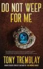 Do Not Weep For Me - Preview