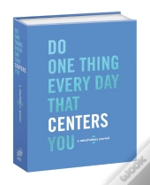 Do One Thing Every Day That Centers You