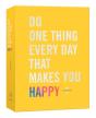 Do One Thing Every Day That Makes You Happy - Preview