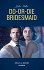 Do-Or-Die Bridesmaid - Preview