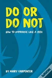 Do Or Do Not