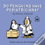 Do Penguins Have Pediatricians?