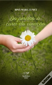 Capa do artigo Do Perdão A Cura Do Coração