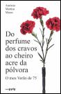 Do Perfume dos Cravos ao Cheiro Acre da Pólvora - Preview