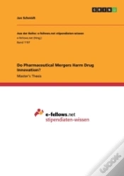 Capa do artigo Do Pharmaceutical Mergers Harm Drug Innovation?