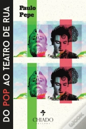 Do Pop ao Teatro de Rua