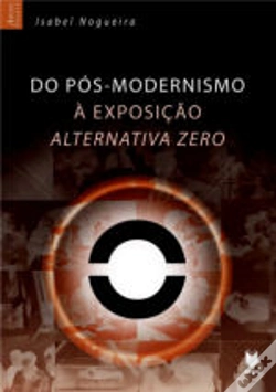 Capa do artigo Do Pós-Modernismo a Exposição "Alternativa Zero"