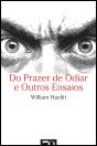 Do Prazer de Odiar e Outros Ensaios - Preview