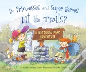 Do Princesses And Super Heroes Hit The Trails?