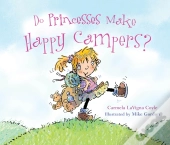 Do Princesses Make Happy Campers?